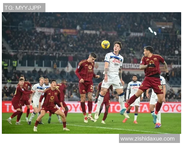 亚特兰大对阵罗马精彩直播全程回顾与赛后分析 亚特兰大对阵罗马精彩直播全程回顾与赛后分析