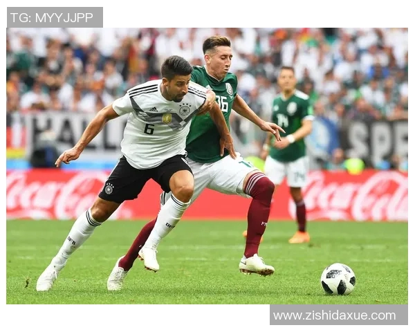 德国与墨西哥激战正酣文字直播全程回顾与精彩瞬间分析